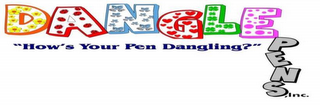 DANGLE PENS, INC. "HOW'S YOUR PEN DANGLING?"