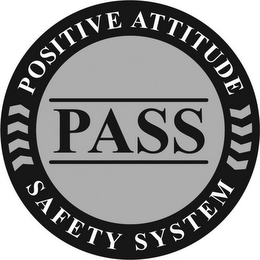 PASS POSITIVE ATTITUDE SAFETY SYSTEM