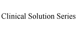 CLINICAL SOLUTION SERIES