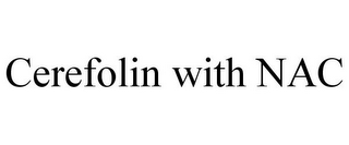 CEREFOLIN WITH NAC