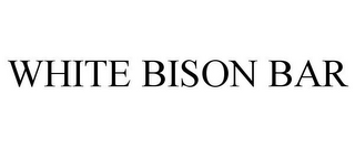 WHITE BISON BAR