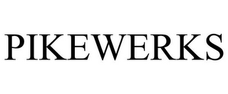 PIKEWERKS