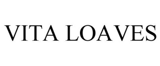 VITA LOAVES