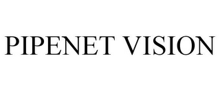 PIPENET VISION