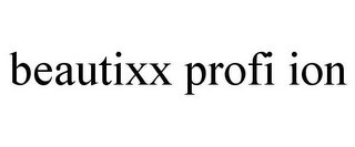 BEAUTIXX PROFI ION