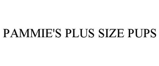 PAMMIE'S PLUS SIZE PUPS