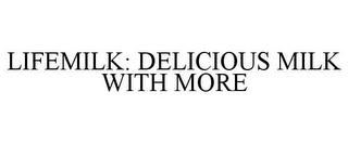 LIFEMILK: DELICIOUS MILK WITH MORE