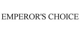 EMPEROR'S CHOICE