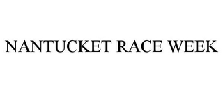 NANTUCKET RACE WEEK