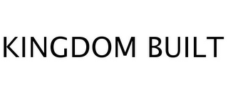 KINGDOM BUILT