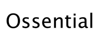OSSENTIAL