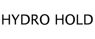HYDRO HOLD