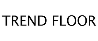 TREND FLOOR