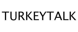TURKEYTALK