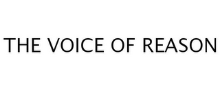 THE VOICE OF REASON