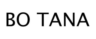 BO TANA