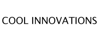COOL INNOVATIONS