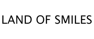 LAND OF SMILES