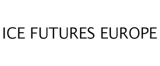 ICE FUTURES EUROPE