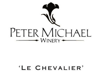 PETER MICHAEL WINERY 'LE CHEVALIER'