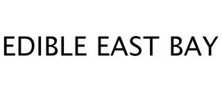 EDIBLE EAST BAY