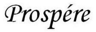 PROSPÉRE