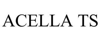 ACELLA TS