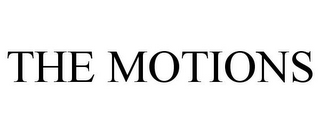 THE MOTIONS