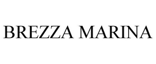 BREZZA MARINA
