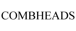 COMBHEADS