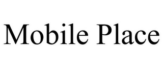 MOBILE PLACE