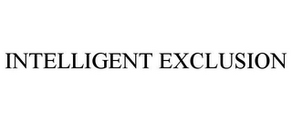 INTELLIGENT EXCLUSION