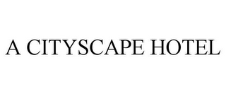 A CITYSCAPE HOTEL