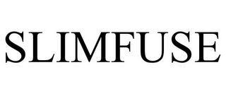 SLIMFUSE