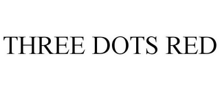 THREE DOTS RED