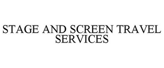 STAGE AND SCREEN TRAVEL SERVICES