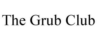 THE GRUB CLUB