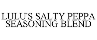 LULU'S SALTY PEPPA SEASONING BLEND
