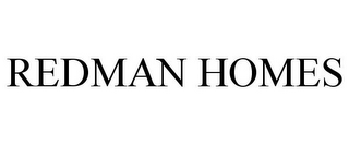 REDMAN HOMES