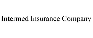 INTERMED INSURANCE COMPANY