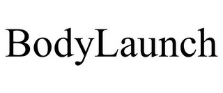 BODYLAUNCH