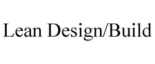 LEAN DESIGN/BUILD