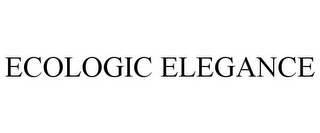 ECOLOGIC ELEGANCE