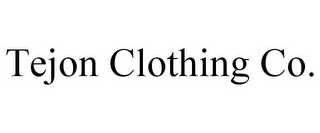 TEJON CLOTHING CO.