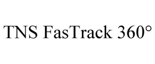 TNS FASTRACK 360°