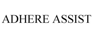 ADHERE ASSIST
