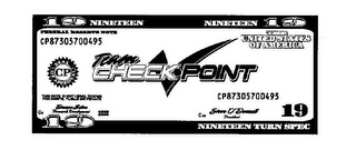 19 NINETEEN FEDERAL RESERVE NOTE CP87305700495 THE UNITED STATE OF AMERICA SEAL OF APPROVAL CP TEAM CHECKPOINT THIS NOTE IS NOT LEGAL TENDER FOR DEBITS, PUBLIC OR PRIVATE DUANE SILVA RESEARCH DEVELOPMENT SERIES 2006 STEVE O'DONNELL PRESIDENT NINETEEN TURN SPEC