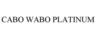 CABO WABO PLATINUM