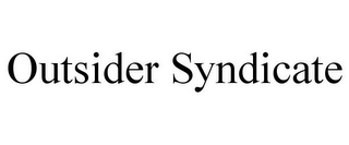 OUTSIDER SYNDICATE
