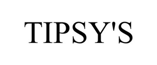TIPSY'S